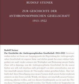 Rudolf Steiner, GA 251 Zur Geschichte der Anthroposophischen Gesellschaft 1913–1922