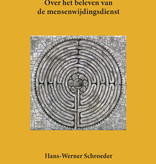 Hans-Werner Schroeder, Over het beleven van de Mensenwijdingsdienst
