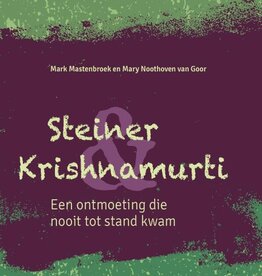 Mark Mastenbroek, Steiner & Krishnamurti