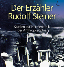 Ulrich Kaiser, Der Erzähler Rudolf Steiner. Studien zur Hermeneutik der Anthroposophie