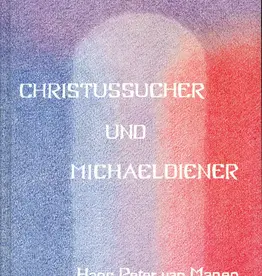 Hans Peter van Manen, Christussucher und Michaeldiener