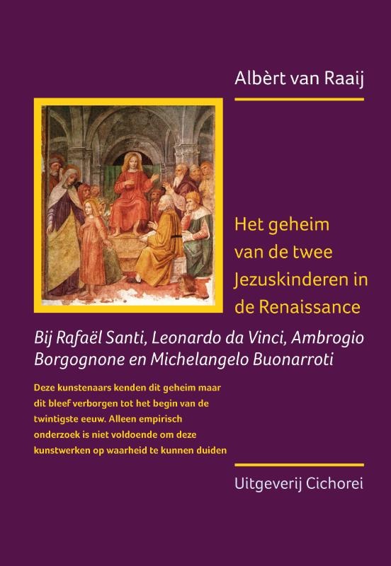 Albèrt van Raaij, Het geheim van de twee Jezuskinderen in de Renaissance