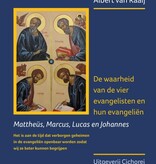 Albèrt van Raaij, De waarheid van de vier evangelisten en hun evangeliën Ingenaaid Mattheüs, Marcus, Lucas en Johannes