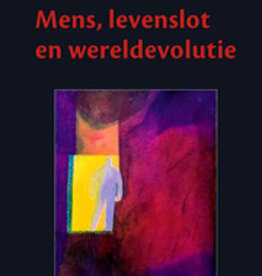 Rudolf Steiner, Mens, Lot en Wereldevolutie