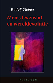 Rudolf Steiner, Mens, Lot en Wereldevolutie