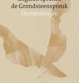 Rudolf Steiner,   Engelen spreken de Grondsteenspreuk. Overdenkingen