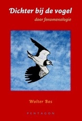 Wolter Bos, Dichter bij de vogel door fenomenologie