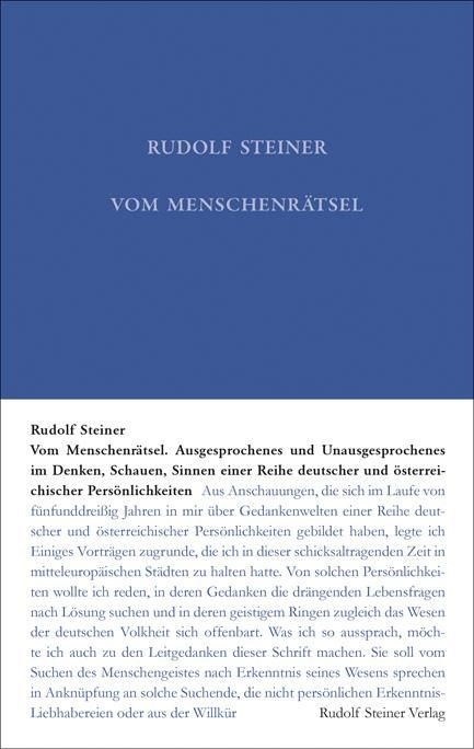 Rudolf Steiner, GA 20 Vom Menschenrätsel. Ausgesprochenes und Unausgesprochenes im Denken, Schauen, Sinnen einer Reihe deutscher und österreichischer Persöhnlichkeiten