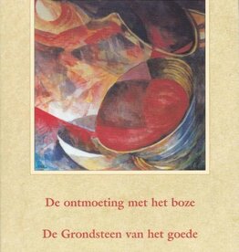 Sergej O. Prokofieff, De ontmoeting met het boze. De grondsteen van het goede