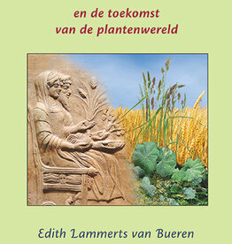 Edith Lammerts van Buren, Leven met Persephone en de toekomst van de plantenwereld