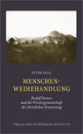 Peter Selg, Menschen-Weihehandlung Rudolf Steiner und die Priestergemeinschaft der christlichen Erneuerung