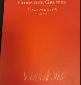 Christine Gruwez, Grasmuziek. Poems