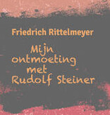 Friedrich Rittelmeyer, Mijn ontmoeting met Rudolf Steiner