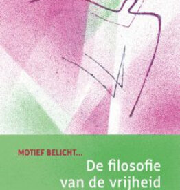 Motief belicht... De filosofie van de vrijheid