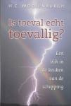 H.C. Moolenburgh, Is toeval echt toevallig?