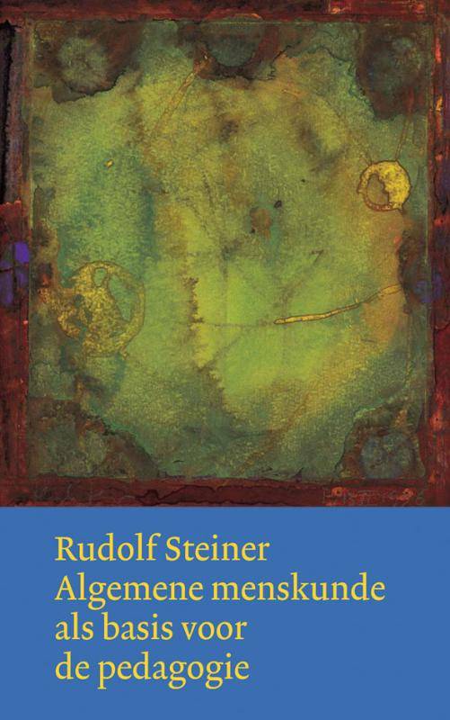 Rudolf Steiner, Algemene Menskunde