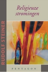 Rudolf Steiner, Religieuze stromingen
