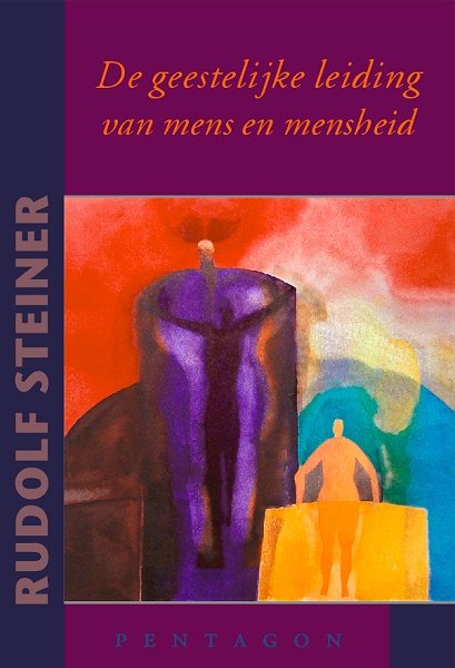 Rudolf Steiner, Geestelijke leiding van mens/ en mensheid