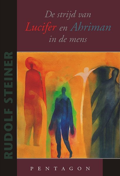 Rudolf Steiner, De strijd van Lucifer en Ahriman in de mens