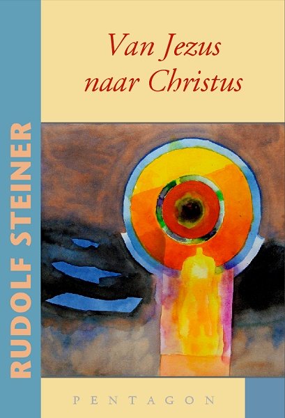 Rudolf Steiner, Van Jezus naar Christus