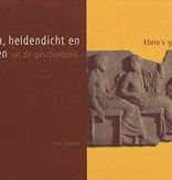 Frans Schobbe, Kleio's gefluister. Mythen, heldendicht en verhalen