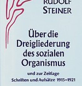 Rudolf Steiner, GA 24 Aufsätze über die Dreigliederung des sozialen Organismus und zur Zeitlage 1915-1921