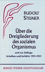 Rudolf Steiner, GA 24 Aufsätze über die Dreigliederung des sozialen Organismus und zur Zeitlage 1915-1921
