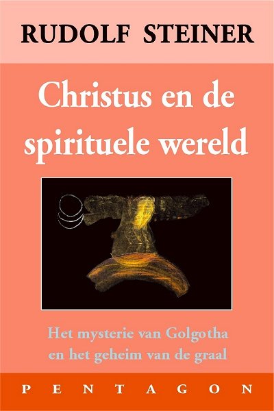 Rudolf Steiner, Christus en de spirituele wereld