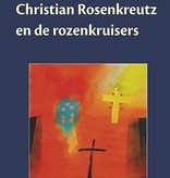 Rudolf Steiner, Christian Rosenkreutz en de rozenkruisers