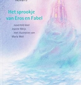 Novalis, Het sprookje van Eros en Fabel naverteld door Jeanne Meijs