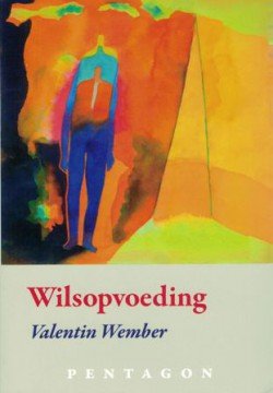 Valentin Wember, Wilsopvoeding