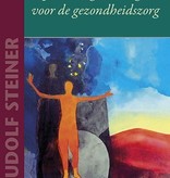 Rudolf Steiner, Spirituele grondslagen voor de gezondheidszorg