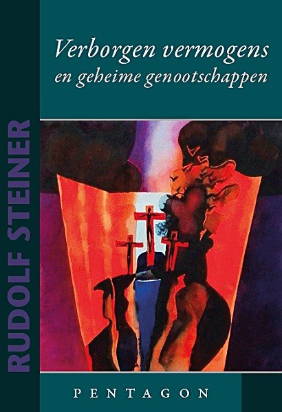 Rudolf Steiner, Verborgen vermogens en geheime genootschappen