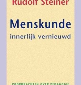 Rudolf Steiner, Menskunde innerlijk vernieuwd