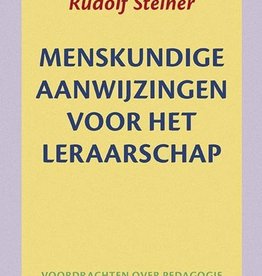 Rudolf Steiner, Menskundige aanwijzingen voor het leraarschap