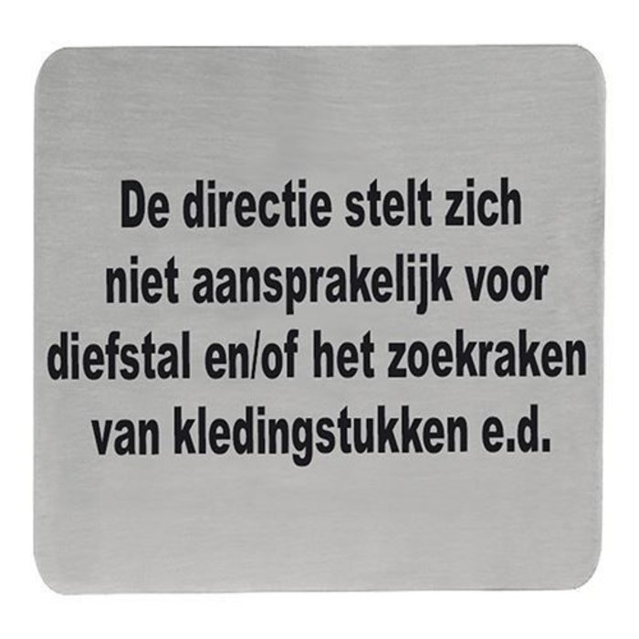 Tekstplaatje "de directie stelt zich niet..." rvs 18/10 zelfklevend