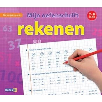 Deltas Mijn oefenschrift rekenen (7-8jaar) 2de leerjaar/groep 4