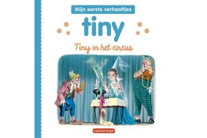 Mijn eerste verhaaltjes Tiny - Tiny in het circus