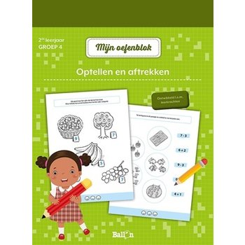 Mijn oefenblok - Optellen en aftrekken (2de leerjaar - groep 4)