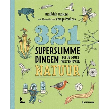 Lannoo 321 superslimme dingen die je moet weten over natuur