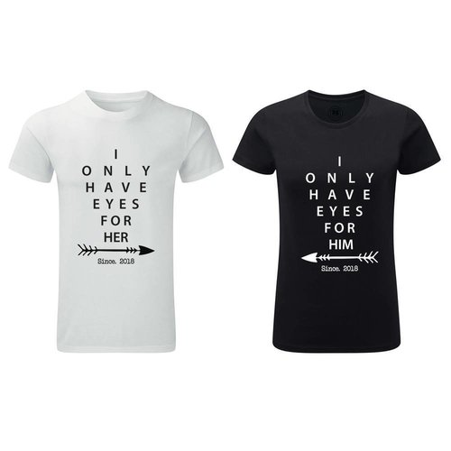 I ONLY HAVE EYES FOR HIM/HER T-SHIRTS 