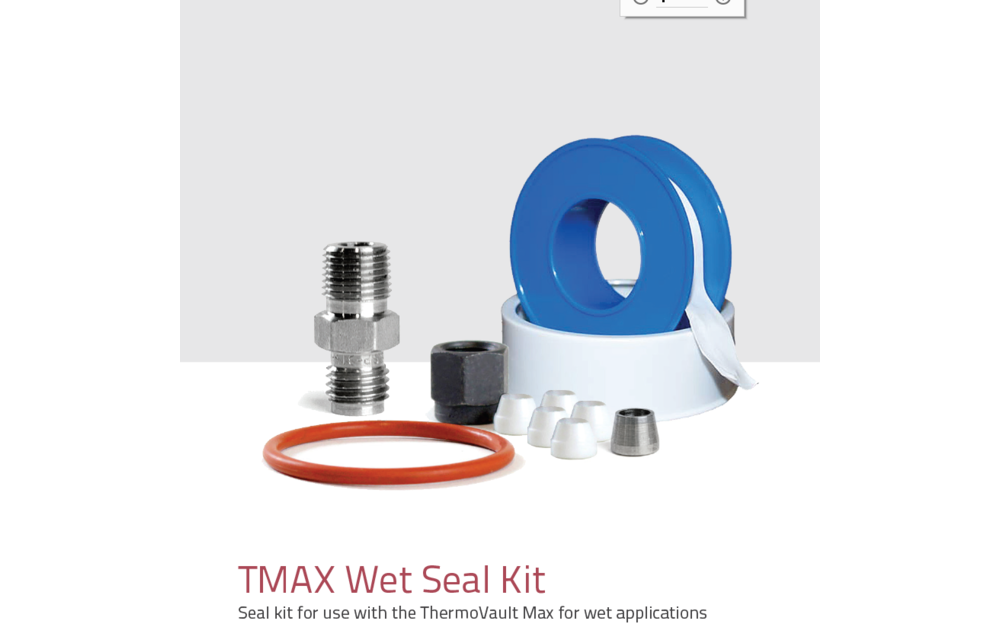 TMAX Wet Seal Kit, for ThermoVault Max wet applications