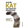 Als de kat het voor het zeggen had...
