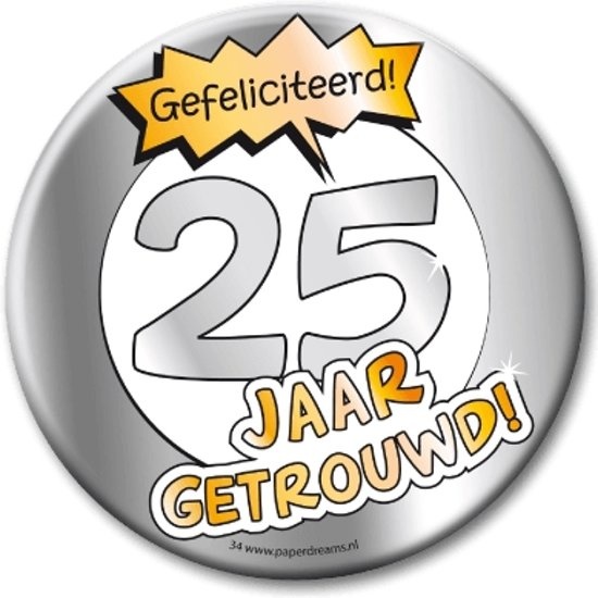 Verwonderlijk XL button 25 jaar getrouwd - Feestperpost EO-92