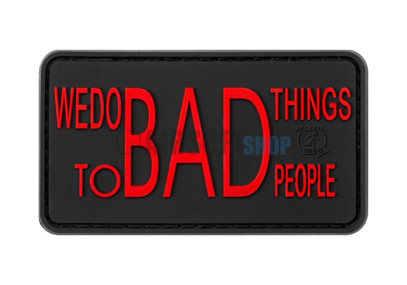 We Do Bad Things Rubber Patch (Blackmedic)